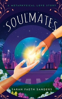 Soulmates: A Metaphysical Love Story Paperback Duck & a Rabbit Press
