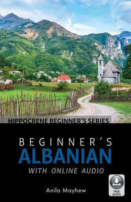 Beginner's Albanian with Online Audio by Mayhew