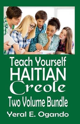 Teach Yourself Haitian Creole Two Volume Bundle by Ogando, Yeral E.