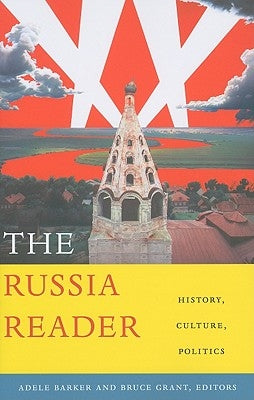 The Russia Reader: History, Culture, Politics Paperback Duke University Press