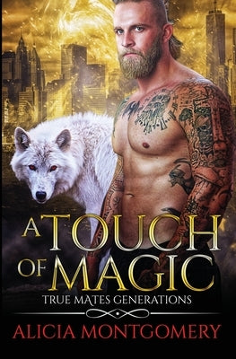 A Touch of Magic: True Mates Generations Book 8 Paperback Mer City Books
