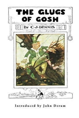 The Glugs of Gosh by Dennis, C. J.
