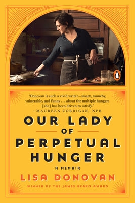 Paperback copy of "Our Lady of Perpetual Hunger: A Memoir" by Penguin Books, showing the book cover with title and author details.