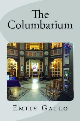 The Columbarium Paperback Emily Gallo