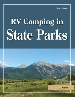 RV Camping in State Parks, 6th Edition Roundabout Publications