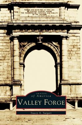 Valley Forge by Swigart, Stacey A.