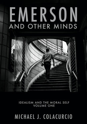 Emerson and Other Minds: Idealism and the Moral Self Paperback Baylor University Press