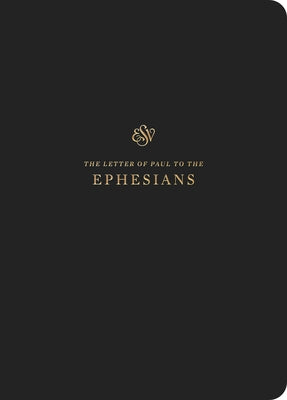 ESV Scripture Journal: Ephesians: Ephesians by Crossway Bibles