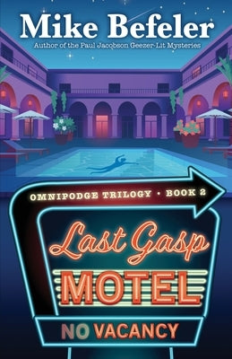 Last Gasp Motel: An Omnipodge Mystery Paperback Encircle Publications, LLC