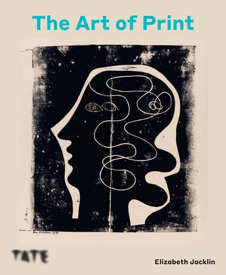 The Art of Print: From Hogarth to Hockney by Jackln, Elizabeth