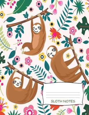 Sloth Notes: Cute Sloth Recipe Book 8.5" x 11" 120 Pages, Write Down Your Special Recipes by Smith, Mark