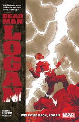 Dead Man Logan Vol. 2: Welcome Back, Logan by Brisson, Ed