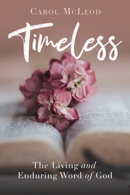 Timeless: The Living and Enduring Word of God Paperback Iron Stream