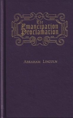 The Emancipation Proclamation by Lincoln, Abraham