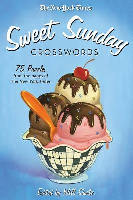 New York Times Sweet Sunday Crosswords by New York Times