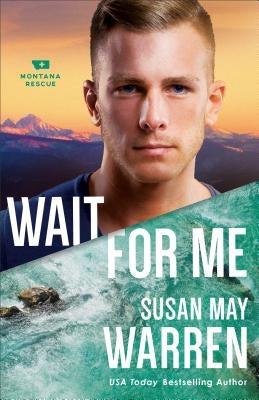 Wait for Me Paperback Fleming H. Revell Company