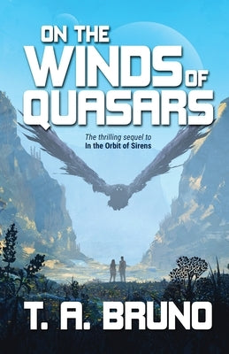 On the Winds of Quasars Paperback Tom Bruno Author