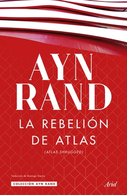 La Rebelión de Atlas by Rand, Ayn