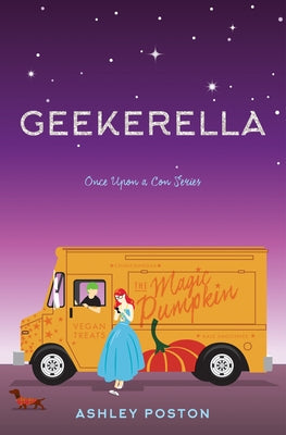 Geekerella: A Fangirl Fairy Tale by Poston, Ashley