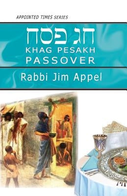 Pesakh, Passover by Appel, Rabbi Jim