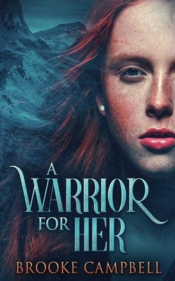 A Warrior For Her by Campbell, Brooke