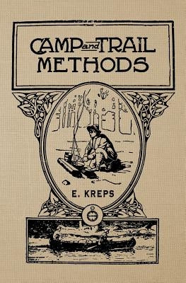 Camp And Trail Methods by Kreps, Elmer H.