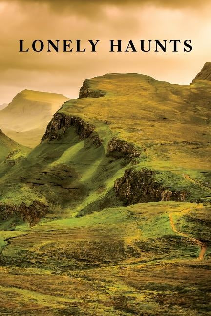 Lonely Haunts: Six Ghost Stories / The Death Mask and Other Ghosts Paperback Coachwhip Publications