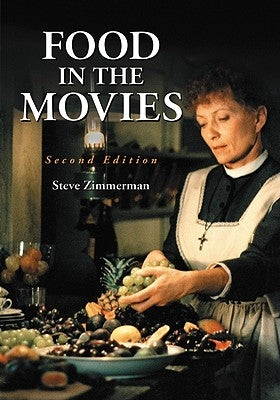 Food in the Movies Paperback McFarland and Company, Inc.