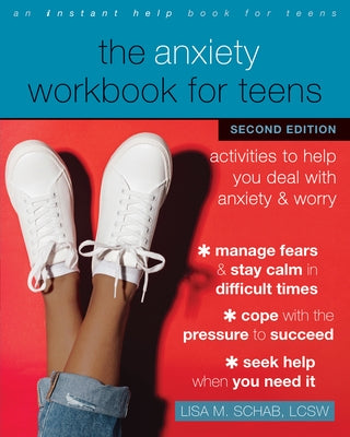 The Anxiety Workbook for Teens: Activities to Help You Deal with Anxiety and Worry Paperback Instant Help Publications