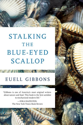 Stalking the Blue-Eyed Scallop, 1st Edition Paperback Stackpole Books