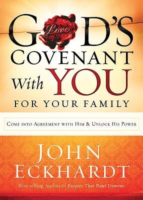 God's Covenant with You for Your Family by Eckhardt, John