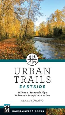 Paperback book titled "Urban Trails: Eastside" by Mountaineers Books featuring scenic hiking trails in Bellevue, Issaquah Alps, and Snoqualmie Valley