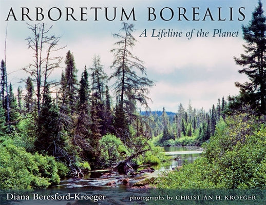 Arboretum Borealis: A Lifeline of the Planet Paperback University of Michigan Regional