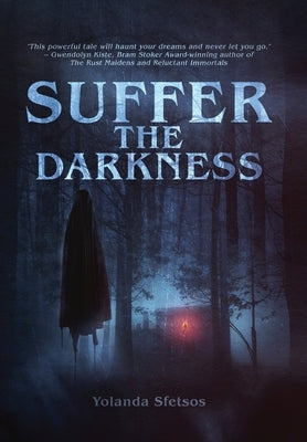 Suffer the Darkness by Sfetsos, Yolanda