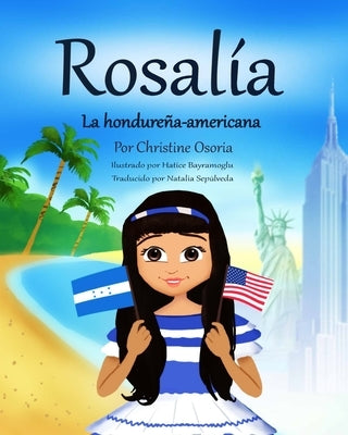 Rosalia - La hondureña- americana (Spanish Edition) by Osoria, Christine