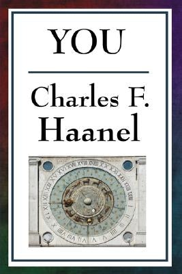You by Haanel, Charles F.