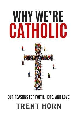 Paperback book titled "Why We're Catholic: Our Reason" by Catholic Answers Press, showing the front cover with text and design.