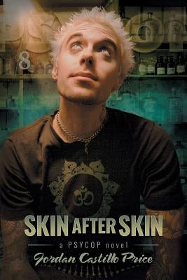 Skin After Skin: A PsyCop Novel by Price, Jordan Castillo