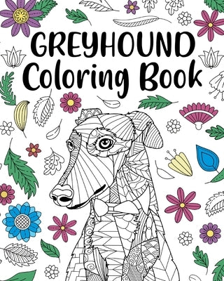 Greyhound Coloring Book by Paperland