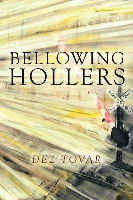 Bellowing Hollers by Tovar, Dez