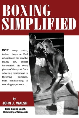 Boxing Simplified by Walsh, John J.