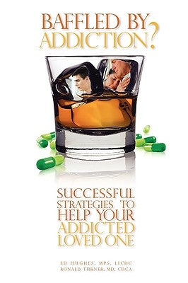 Baffled by Addiction? by Hughes, Thurman Edward