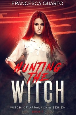 Hunting the Witch by Quarto, Francesca
