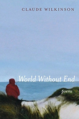 World Without End: Poems Paperback Slant Books