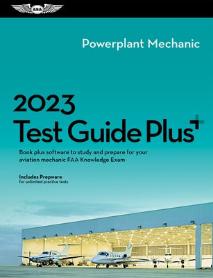 2023 Powerplant Mechanic Test Guide Plus: Book Plus Software to Study and Prepare for Your Aviation Mechanic FAA Knowledge Exam by ASA Test Prep Board