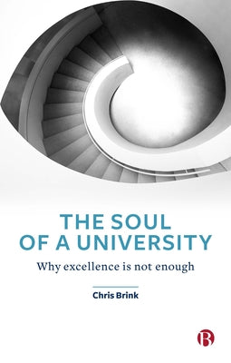 The Soul of a University: Why Excellence Is Not Enough Paperback Bristol University Press