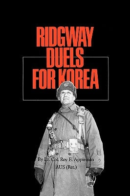 Ridgway Duels for Korea Paperback Texas A&M University Press