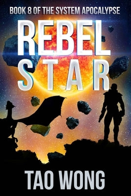 Rebel Star: A LitRPG Post-Apocalyptic Space Opera (System Apocalypse Book 8) Paperback Starlit Publishing