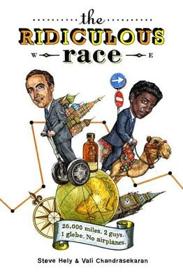 The Ridiculous Race: 26,000 Miles, 2 Guides, 1 Globe, No Airplanes Paperback St. Martins Press-3PL