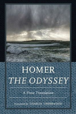 Homer The Odyssey: A Prose Translation by Underwood, Charles